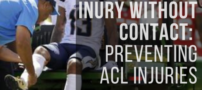 Injury Without Contact: ACL injuries and what you can do to prevent them