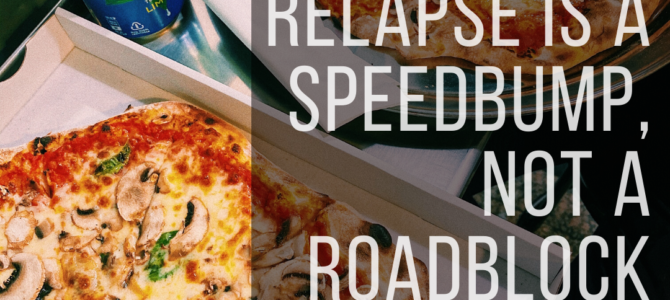 Relapse Is a Speed Bump