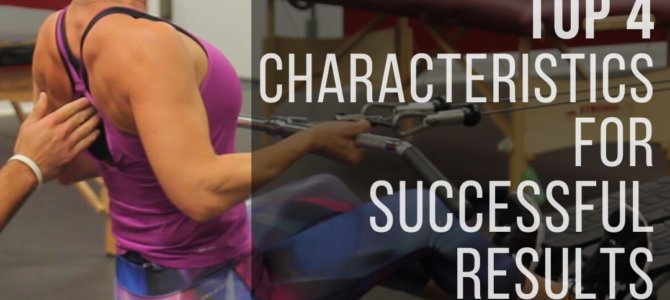 Top 4 Characteristics of Those Who Get Results from Their Training