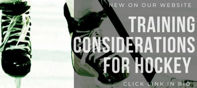Training Considerations For Ice Hockey Players Part I: Why We Train